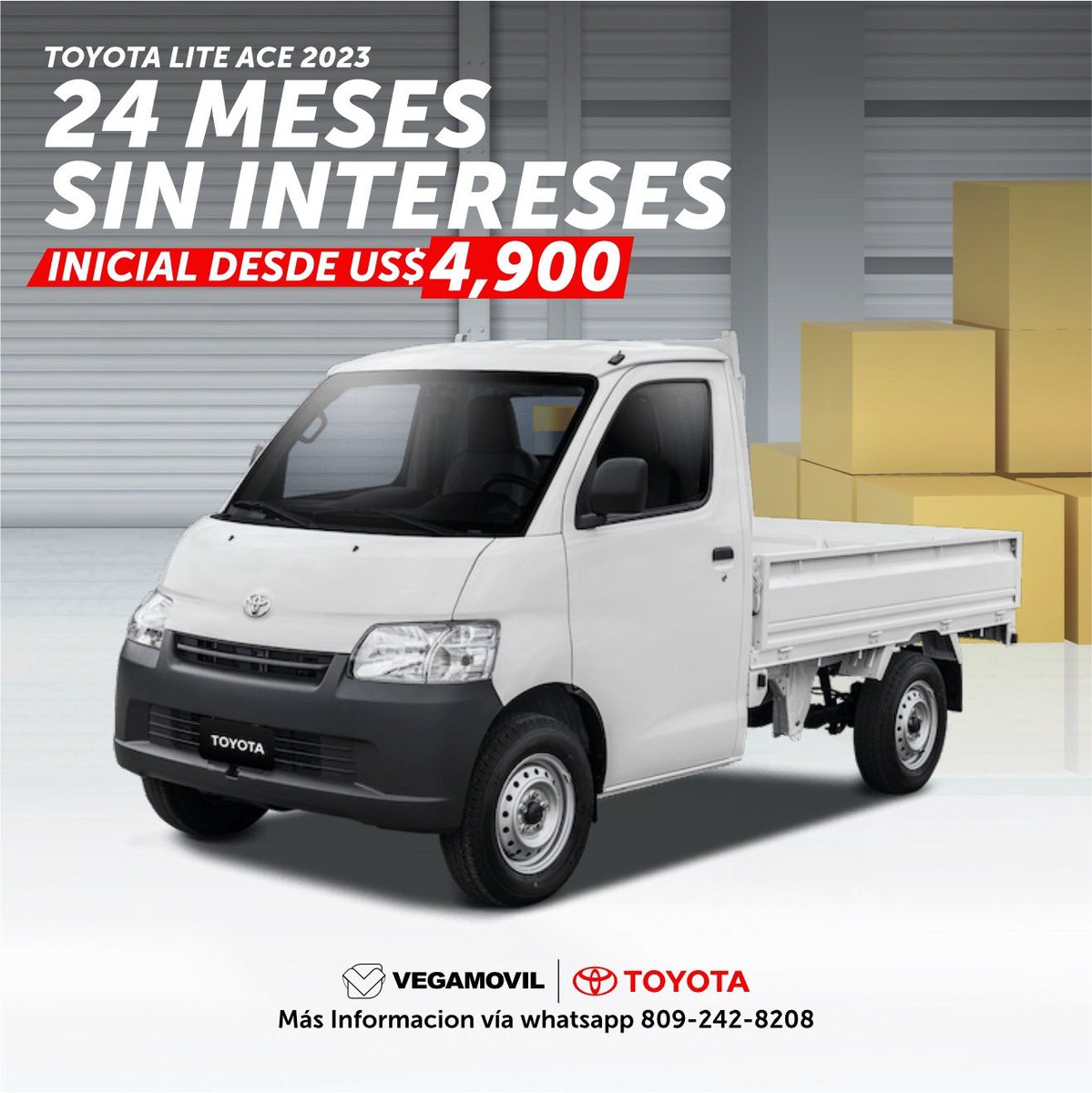 24 Meses Sin Intereses!!!

TOYOTA LITE ACE
Inicial desde USD$ 4,900

✅Tasa fija por 6 años
✅Movilidad 24/7

Oferta válida hasta el 29 de Febrero del 2024

Te damos respuesta inmediata!
Cotiza ahora vía whatsapp al 809-242-8208