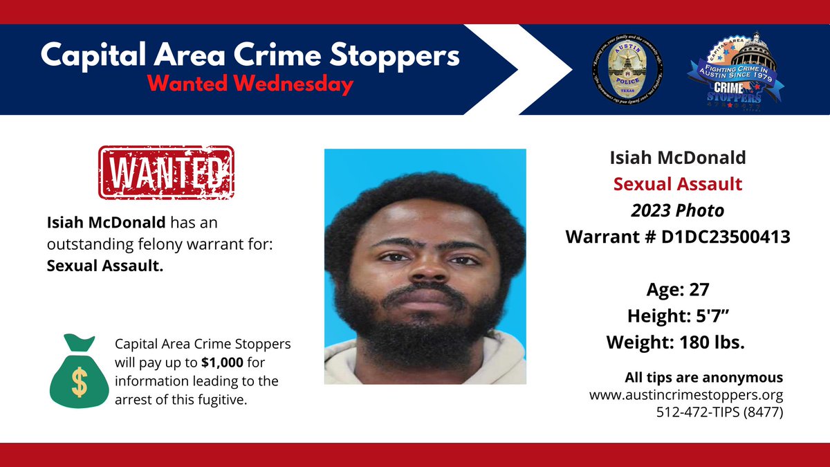 Austin_Police's tweet photo. In today's #WantedWednesday, we request the public's help locating Isiah McDonald. He has an outstanding felony warrant for Sexual Assault. Anyone with information may submit a tip anonymously through the Capital Area Crime Stoppers Program. https://t.co/4WFvzPix8B