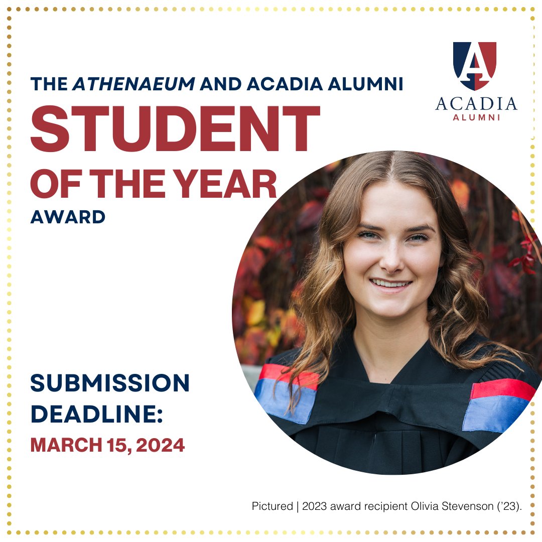 acadia_alumni's tweet photo. Do you know an Acadia student who exemplifies the Acadia spirit? Nominate them for The Athenaeum and Acadia Alumni Student of the Year Award! Find more information and the nomination forms at https://t.co/v46hRq4d96. #AcadiaU #AcadiaAlumni @acadiastudents @AcadiaU https://t.co/UN4OVDsOHf