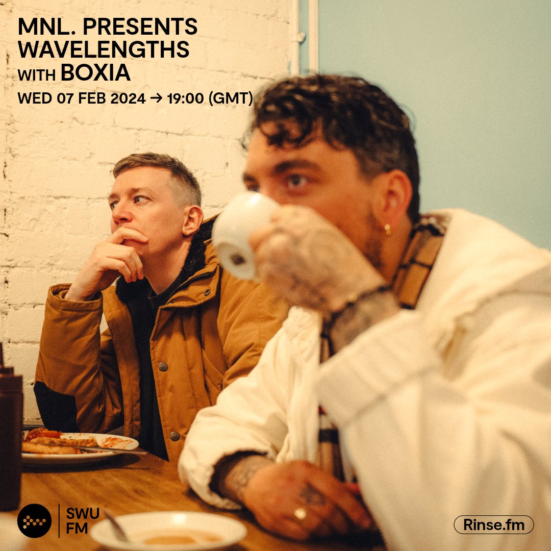 Live it's: MNL. Presents Wavelengths with Boxia @MyNuLeng @Boxia_Music Rinse.FM 103.7FM & DAB #SWUFM