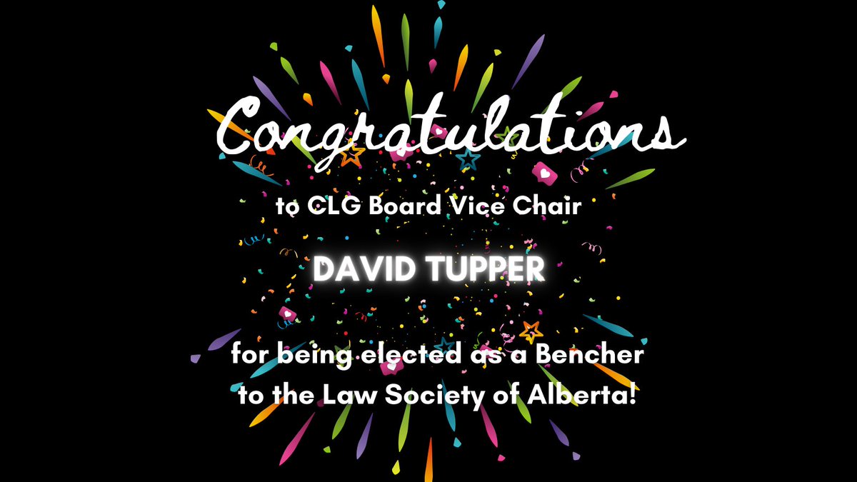 Congratulations to CLG Board Vice Chair, David Tupper, for being elected as a Bencher to the @LawSocietyofAB