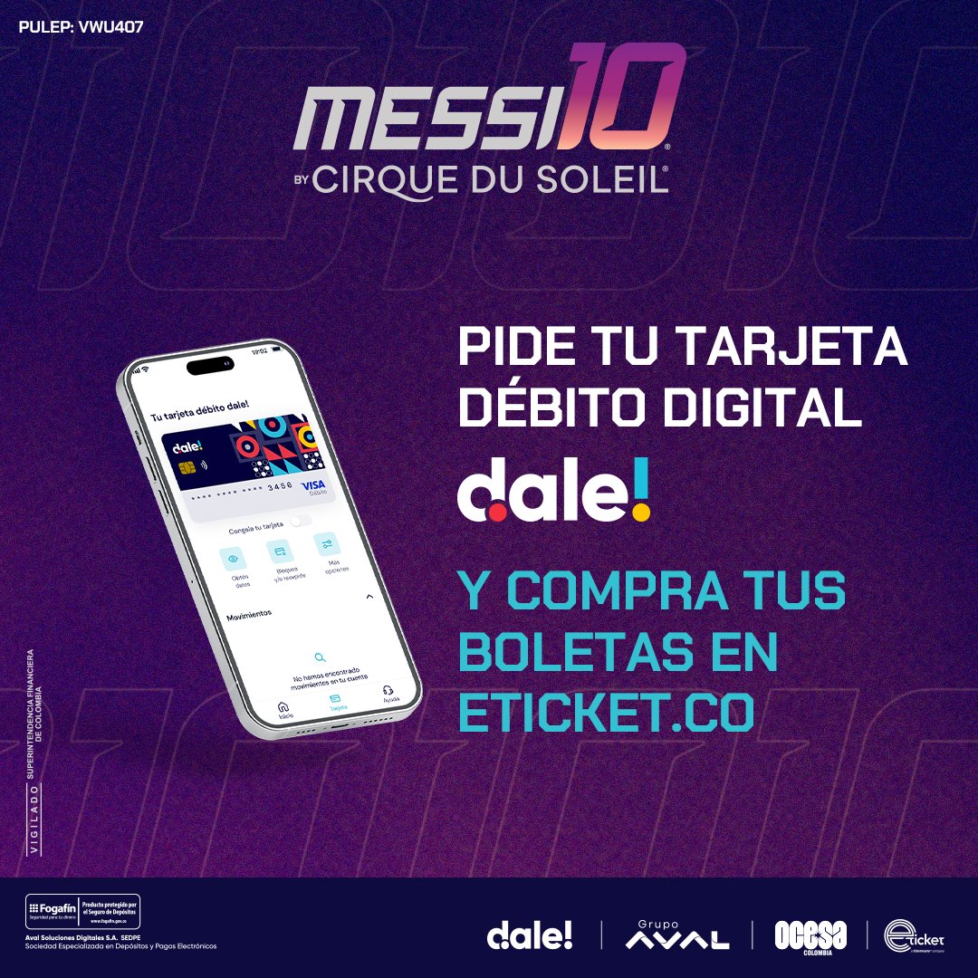 dale_com_co's tweet photo. Ponerse la 10 es llevarte a los mejores eventos. Con la Tarjeta Débito Digital dale! Y @messicirque puedes ponértela tú también. Solicítala GRATIS desde tu app y asegura de una vez tus boletas para disfrutar de "Messi10 by Cirque du Soleil".
#COLOMBIASEPONELA10 #MESSICIRQUE https://t.co/ZQd1A6Ijk3