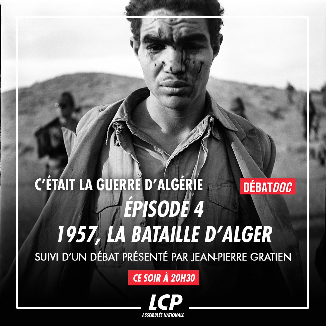 🔵 « C'était la guerre d'Algérie » épisode 4 : 1957, la bataille d'Alger de Georges-Marc Benamou et <a href="/b_stora/">benjamin stora</a>
👉 Suivi d'un débat "#Algérie : la sale guerre" présenté par <a href="/jpgratien/">Jean-Pierre Gratien</a> avec:
🔹 <a href="/b_stora/">benjamin stora</a>
🔹 <a href="/TramorQuemeneur/">Tramor Quemeneur</a>
 
▶️ Tout de suite, #DébatDoc sur LCP