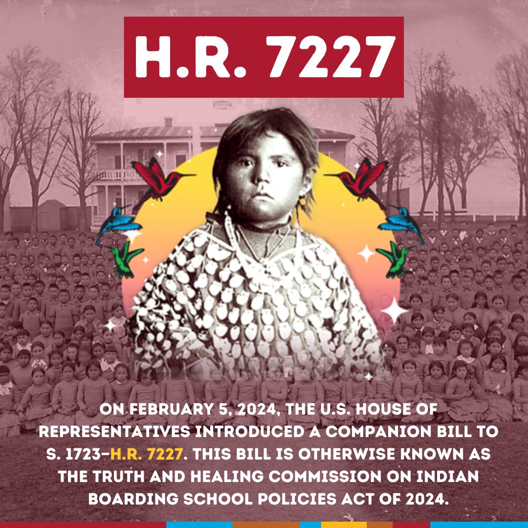 The House of Representatives has released its companion bill to S. 1723, H.R. 7227. This bill is otherwise known as the Truth & Healing Commission on Indian Boarding School Policies Act of 2024.