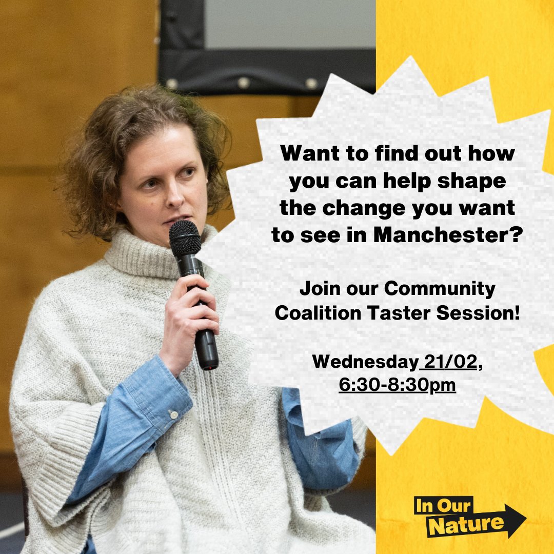 Want to find out how you can help shape a greener, healthier, and more connected city? 🌆 Join <a href="/InOurNatureMCR/">InOurNatureMCR</a>'s Community Coalition Taster Session on Wednesday 21 February, 6:30-8:30pm! Follow the link to book your free spot: eventbrite.co.uk/e/819951215157…