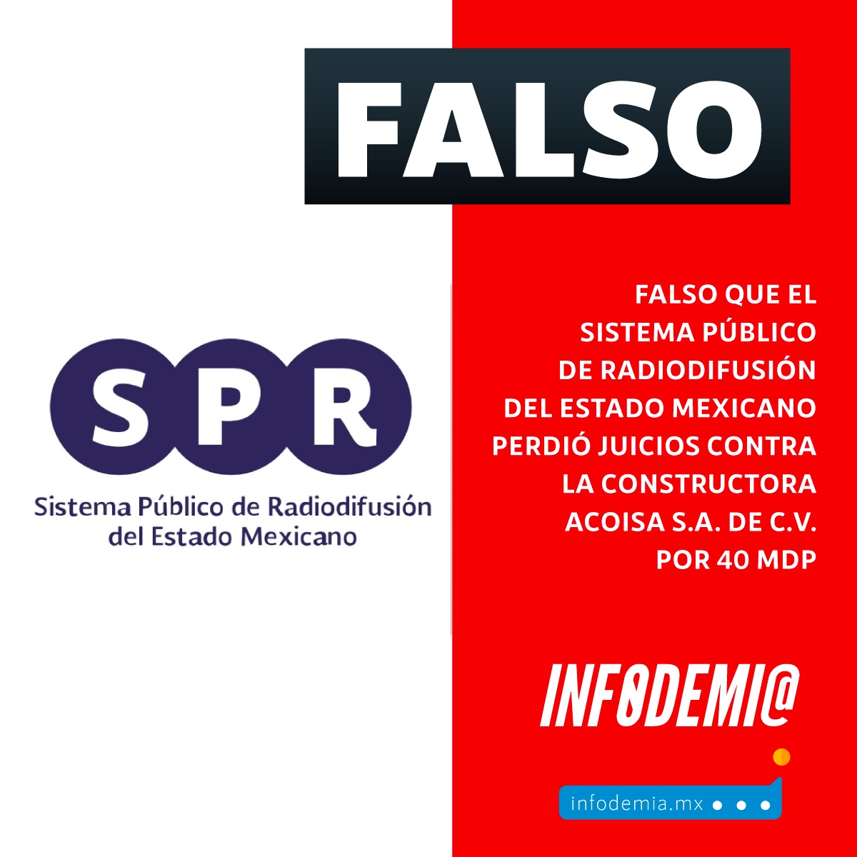 infodemiaMex's tweet photo. ❌Falso que el Sistema Público de Radiodifusión del Estado Mexicano (@SPRMexico) perdió juicios contra la constructora Acoisa S.A. de C.V. por 40 mdp
✅En los juicios contenciosos administrativos relacionados con los contratos celebrados entre el @SPRMexico y la empresa Acoisa S.A. de C.V., no se ha dictado ninguna sentencia en la que se imponga una condena de carácter económico para el Sistema