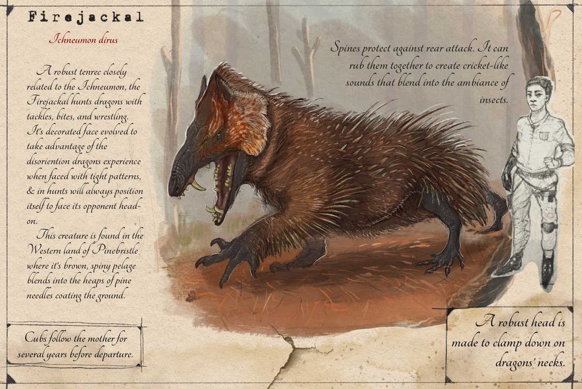 The Firejackal is a large tenrec that takes an ecological niche similar to bears. It does, however, often take dragons as prey, and it’s huge head is designed to grip &amp; latch with terrifying strength.