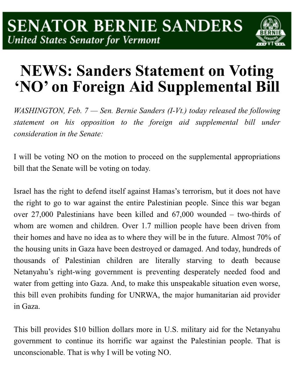 The Senate is considering a foreign aid supplemental bill that provides $10 billion more in U.S. military aid for the Netanyahu government to continue its horrific war against the Palestinian people. That is unconscionable. I will be voting NO.