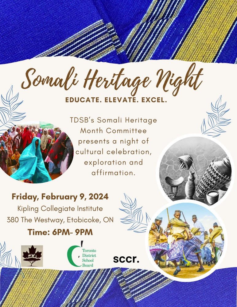We extend a warm invitation to join us in celebrating the richness of Somali culture on February 9, 2024 at Kipling Collegiate Institute from 6 - 9 pm.

Aligned with this year's theme, "Educate. Elevate. Excel.," the event will be an immersive exploration of Somali heritage.