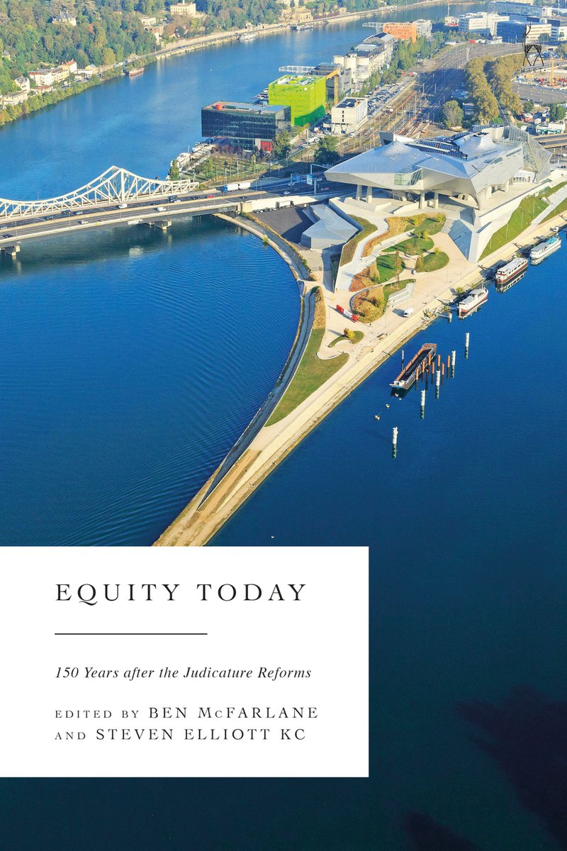 Read an extract from 'Equity Today: 150 Years after the Judicature Reforms' edited by Ben McFarlane and Steven Elliott KC bit.ly/3StTx0t #LawofEquity #CommonLaw