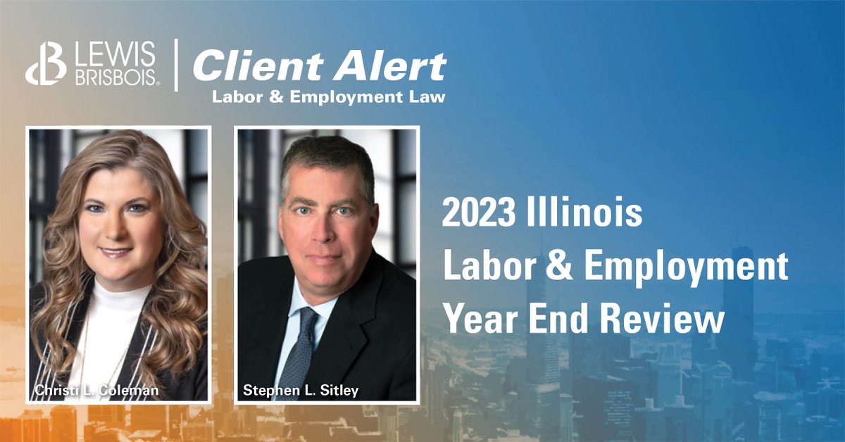 LewisBrisbois's tweet photo. #Illinois saw a flurry of activity on the #labor and #employment front in 2023, with the state passing many laws and amendments - primarily in the areas of employment, leaves of absence, and staffing. Read our latest #ClientAlert: https://t.co/WqQY3I5hR5 #LaborLaw #EmploymentLaw https://t.co/j3OIY5DimC
