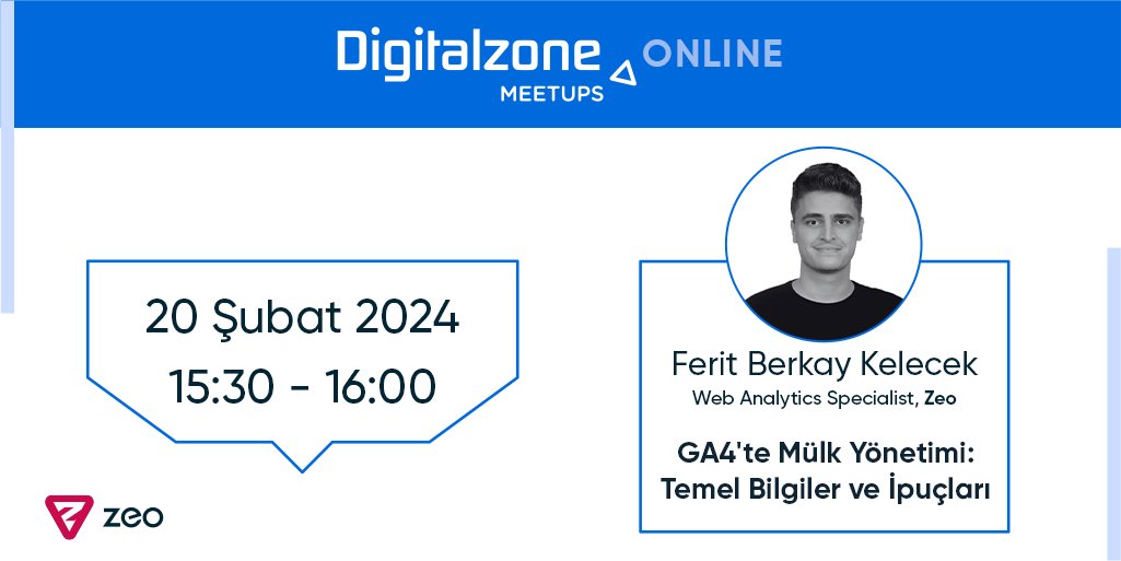 🖥️ Şubat ayı #Digitalzone Meetup’ın ikinci oturumunda, Zeo’da Web Analytics Specialist olarak görev alan Ferit Berkay Kelecek, ‘‘GA4'te Mülk Yönetimi: Temel Bilgiler ve İpuçları’’ başlıklı sunumuyla bizlerle olacak! Kayıt için 👉 bit.ly/4bngI5o ⁠ #Meetup #GA4