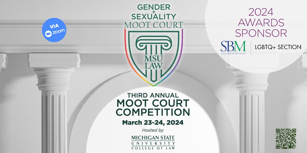 MSULaw's tweet photo. We are excited to announce that the State Bar of Michigan LGBTQ+ Law Section will sponsor the 2024 Gender + Sexuality Moot Court Competition (GSMCC) Awards for outstanding Competition brief and oral advocacy! Learn more about the competition here: https://t.co/C03s7JDtgS https://t.co/FGkYRQNnB5