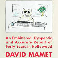 #RecommendedReading

EVERYWHERE AN OINK OINK - An Embittered, Dyspeptic, and Accurate Report of Forty Years in Hollywood
David Mamet
(Simon & Schuster)