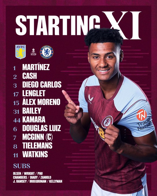 Aston Villa team to face Chelsea: Martínez, Cash, Diego Carlos, Lenglet, Álex Moreno, Bailey, Kamara, Douglas Luiz, McGinn (captain), Tielemans, Watkins. Substitutes: Olsen, Wright, Pau, Chambers, Diaby, Zaniolo, Jacob Ramsey, Iroegbunam, Kellyman.