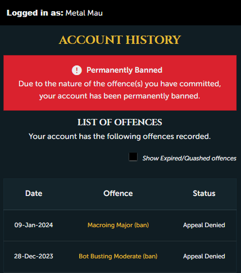 MetalMauOSRS's tweet photo. Hi @JagexTwisted, still trying to figure out how my account 'Metal Mau' with 700+ days of playtime received two macroing bans in under two weeks. I'm convinced the bans are incorrect. Any chance you can review the bans or at least let me know what I even did wrong? https://t.co/6tFlM8nt0w