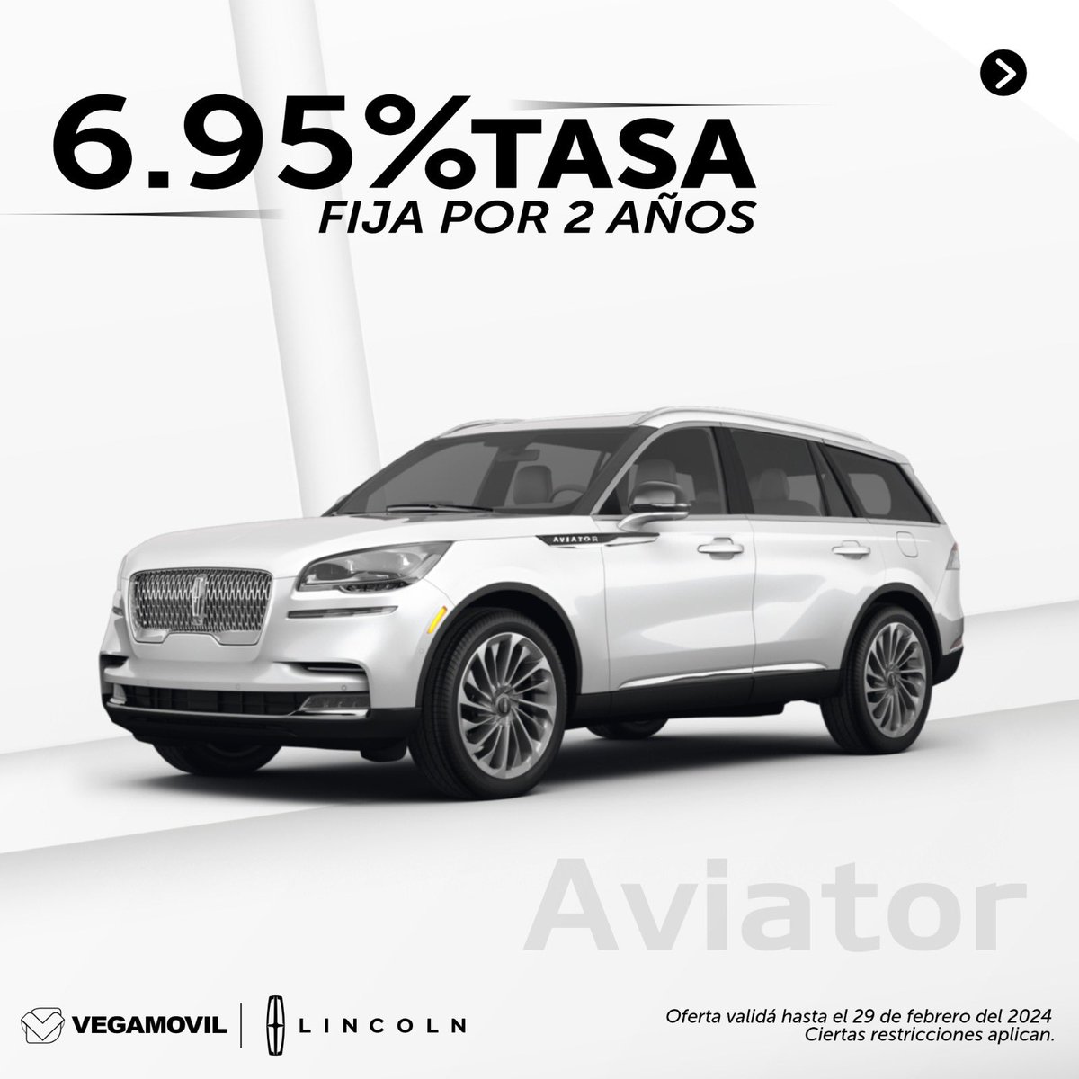 Lincoln Aviator
Desde US$ 88,900.00

✅Tasa Fija por 2 años 6.95%
✅Inicial Desde 20%
✅Movilidad 24/7

Oferta válida hasta el 29 de Febrero o hasta agotar existencia.

Te damos respuesta inmediata!
Cotiza ahora vía whatsapp al 809-242-8208 

Vegamovil, ¡Vamos Más Allá!