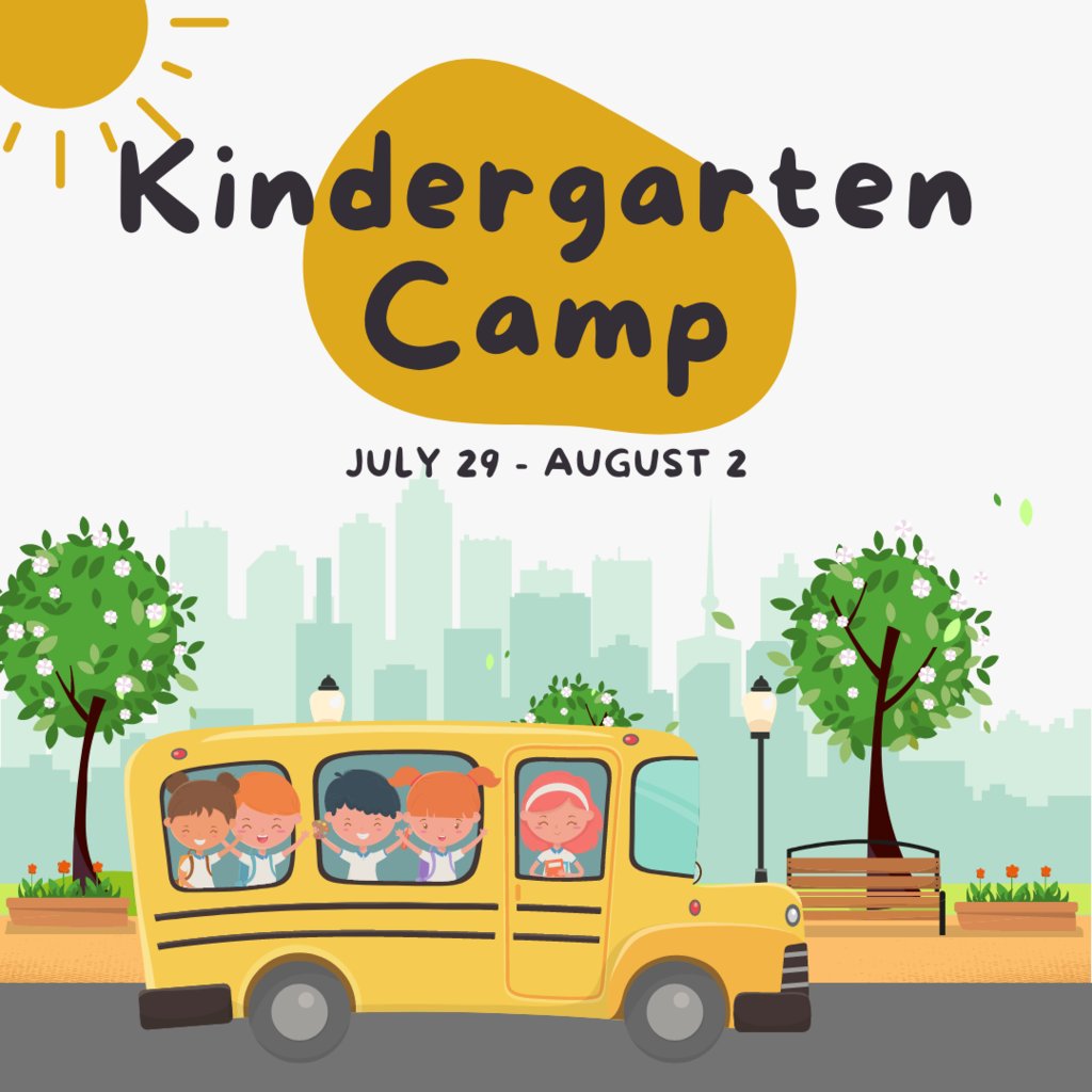 Save the Date!
Kindergarten camp is July 29 - August 2, 2024—more information to be shared soon.