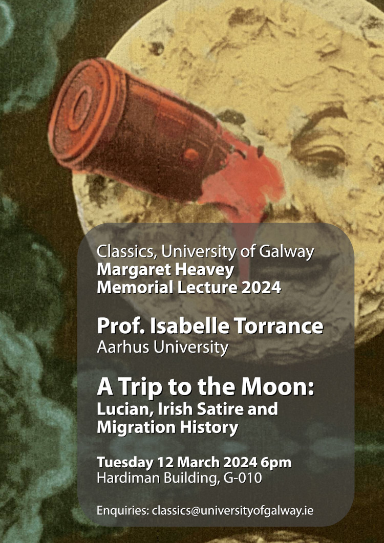 Prof. Isabelle Torrance @CLIC_ERC @AarhusUni_int will give this year's Margaret Heavey Memorial Lecture @uniofgalway, Tue 12 Mar 6pm G-010: 'A Trip to the Moon: Lucian, Irish Satire and Migration History'. For abstract & Zoom access: universityofgalway.ie/classics/event… @galwayCASSCS