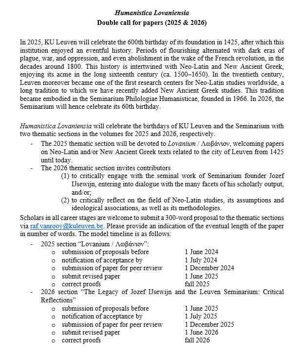 📢Double call for papers for thematic sections in the 2025 and 2026 volumes of "Humanistica Lovaniensia: Journal of Neo-Latin and New Ancient Greek Studies" (Peeters Publishers):
- Lovanium / Λωβάνιον 2025
- 60 years of Seminarium Philologiae Humanisticae

Proposals welcome!