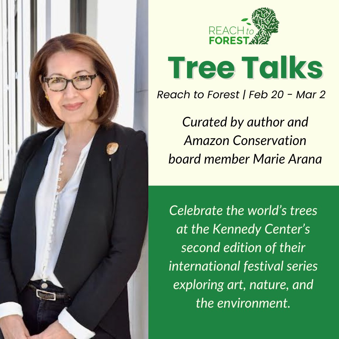 Our newest Board Member, author Marie Arana, is curating the Tree Talk series at the Kennedy Center’s Reach to Forest festival from Feb 20 - Mar 2! ✨🌳

⭐If you’re in DC, don’t miss out on this exciting celebration of the world’s trees! kennedy-center.org/whats-on/festi…
