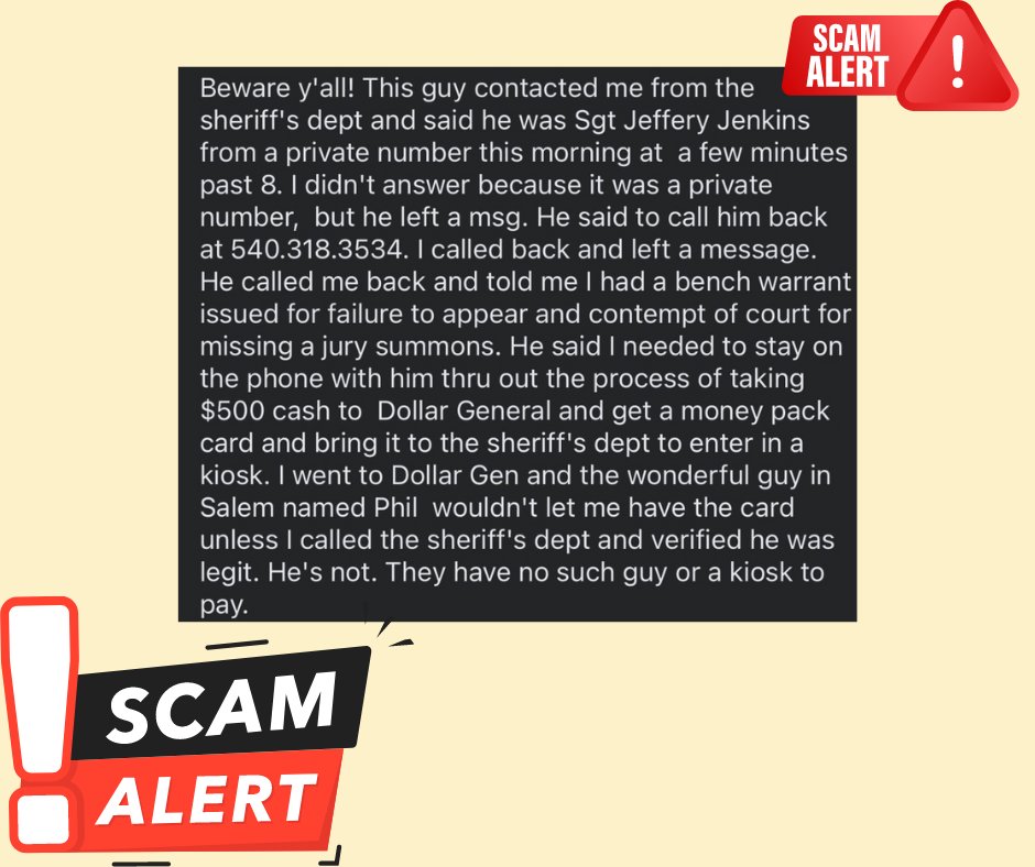 The Sheriff's office was recently alerted that there is another scam being circulated. Please note, that we will not call and ask you to get a money card, or gift card, or use payees like CashApp, Zelle, etc. because you have missed a court date.