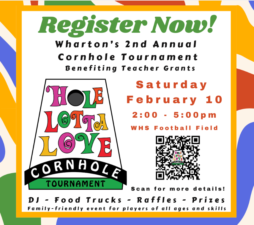 DON'T MISS OUT! Wharton's 'Hole Lotta Love Cornhole Tournament is this weekend. Sat, Feb 10, 2-5pm, Wharton Football Field. Info and sign up @ app.memberhub.gives/lottalove2024