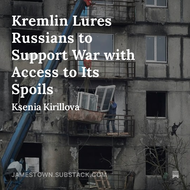"Kremlin Lures Russians to Support War with Access to Its Spoils" by Ksenia Kirillova <a href="/KirkseniyaSF/">Kseniya Kirillova</a> is now availible on Substack!

Read here:  open.substack.com/pub/jamestown/…