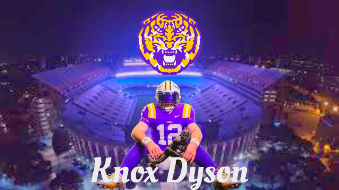 Welcome to the LSU fam, @dyson_knox 

Geaux Tigers.