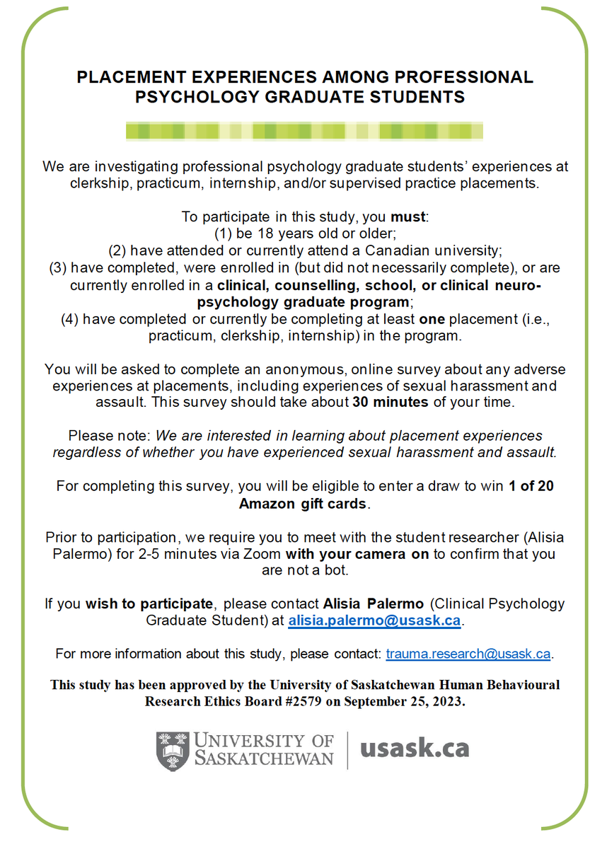 We are investigating professional psychology graduate students’ experiences at clerkship, practicum, internship, and other supervised practice placements. This survey takes ~30 mins and you can win 1 of 20 gift cards. To participate, please contact me at alisia.palermo@usask.ca.