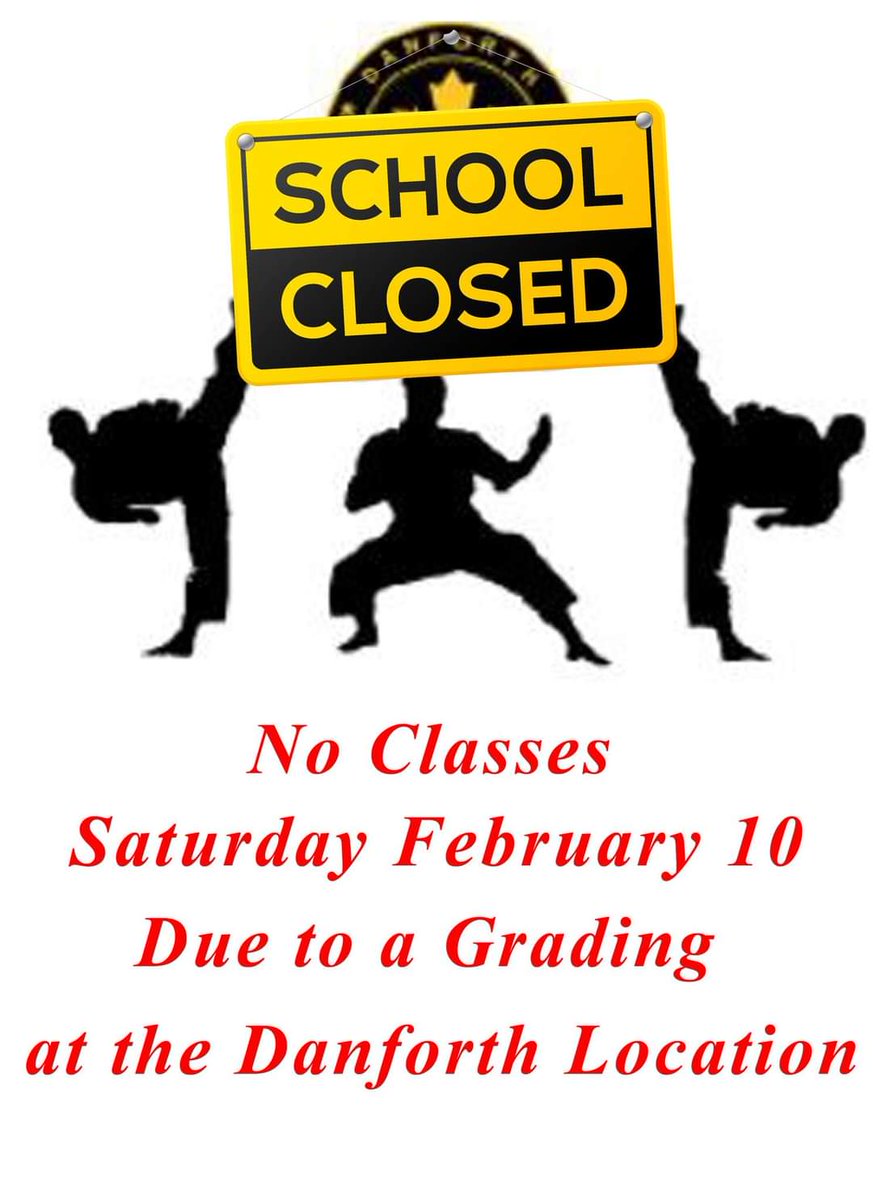 A Friendly Reminder the Dojo will be Closed Saturday February 10 2024, for a Grading at the Danforth Location. Please feel free to come out and support your fellow Students

Karate Kid's/Juniors White Belt 10:00 - 11:00 Karate Kid's 11:30 - 12:30 Juniors/Adults 1:30 - 2:30