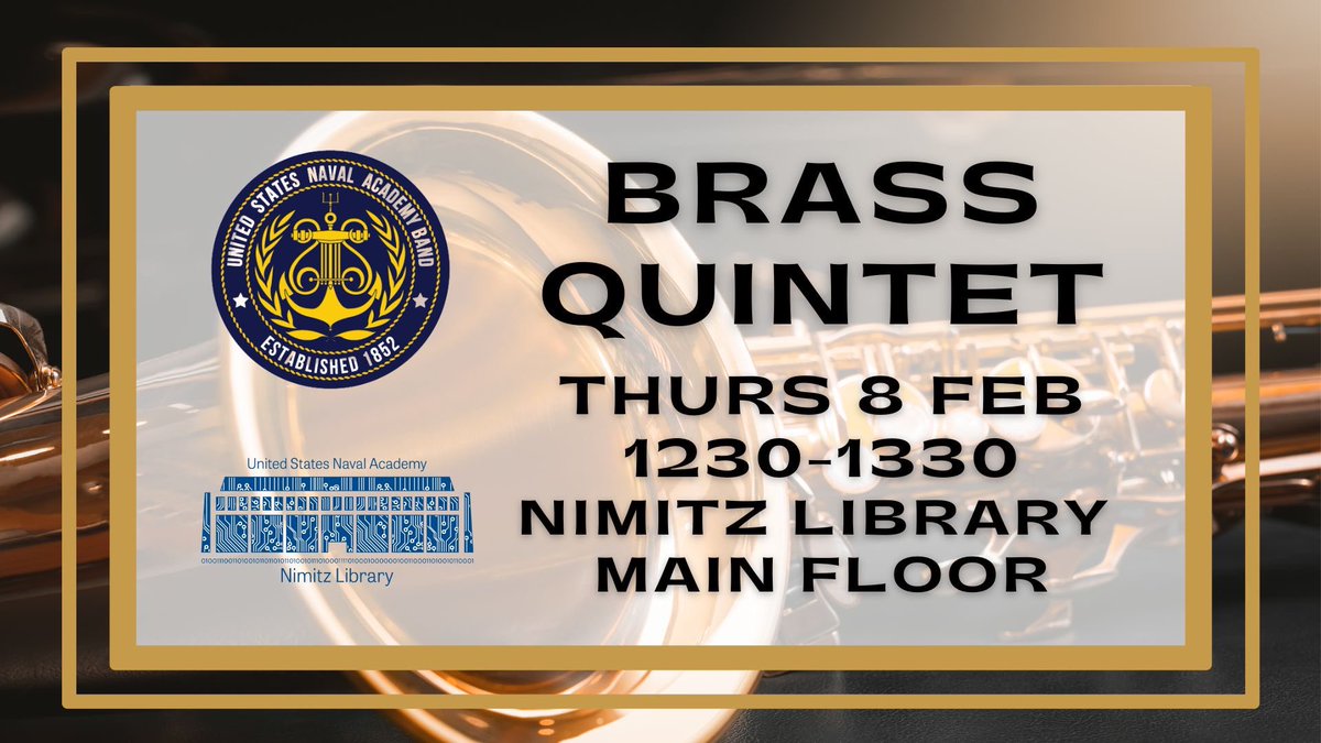 Join us tomorrow (8 February) for a lunchtime concert by the Brass Quintet of the United States Naval Academy Band. Feel welcome to bring your lunch!