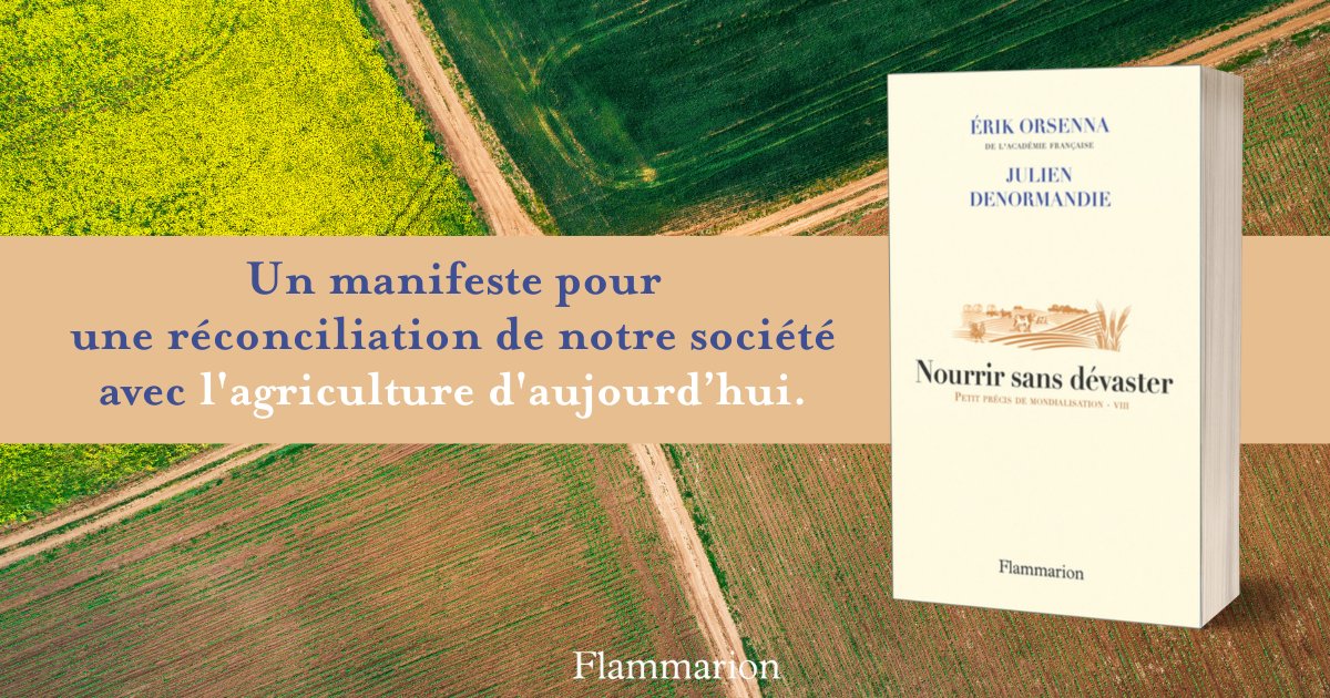 [Nourrir sans dévaster - @J_Denormandie et Érik Orsenna] 🌾Pour mieux comprendre le système agricole français et tenter de répondre à la question : comment nourrir toujours plus d’êtres humains sans dévaster leur planète ? Disponible en librairie ➡ bit.ly/nourrirsansdév…