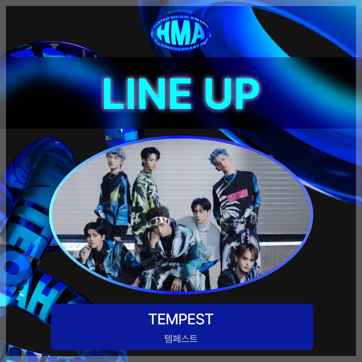 Hanteo_HMAs's tweet photo. 🏆31주년 한터뮤직어워즈 2023

✔️ ARTIST LINEUP - 3RD
아티스트 라인업 3차

#TEMPEST #템페스트

📍2024. 2. 17-18 (February 17th-18th)
📍동대문디자인플라자 (Dongdaemun Design Plaza)

#31주년한터뮤직어워즈2023
#한터뮤직어워즈
#HanteoMusicAwards
#31st_HMAs_2023
#HMAs https://t.co/EMfaeo1Fkf