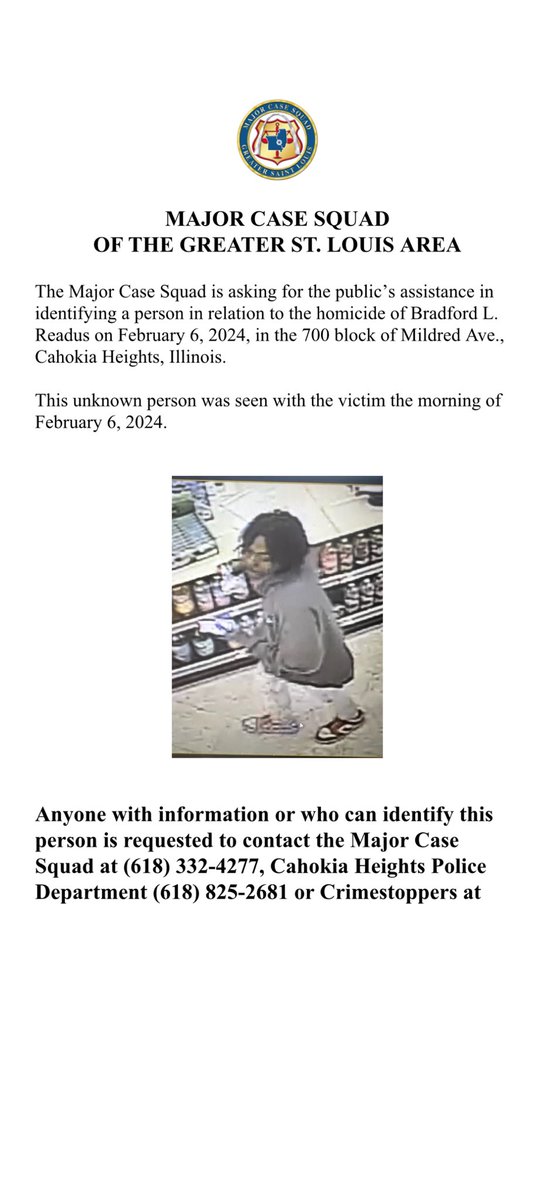 The Major Cade Squad is seeking the public’s assistance in identifying a person of interest in our Cahokia Heights activation. If you have any information, please contact the MCS at the following numbers.