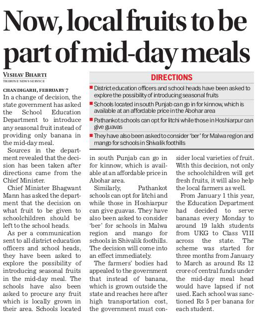 Now, local fruits to be part of mid-day meals in Punjab.

■Schools located in south Punjab can go in for kinnow, which is available at an affordable price in the Abohar area
■Pathankot schools can opt for litchi while those in Hoshiarpur can give guavas
■They have also been