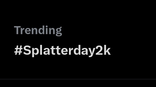 johnfaltin's tweet image. #splatterday2K Look at us go