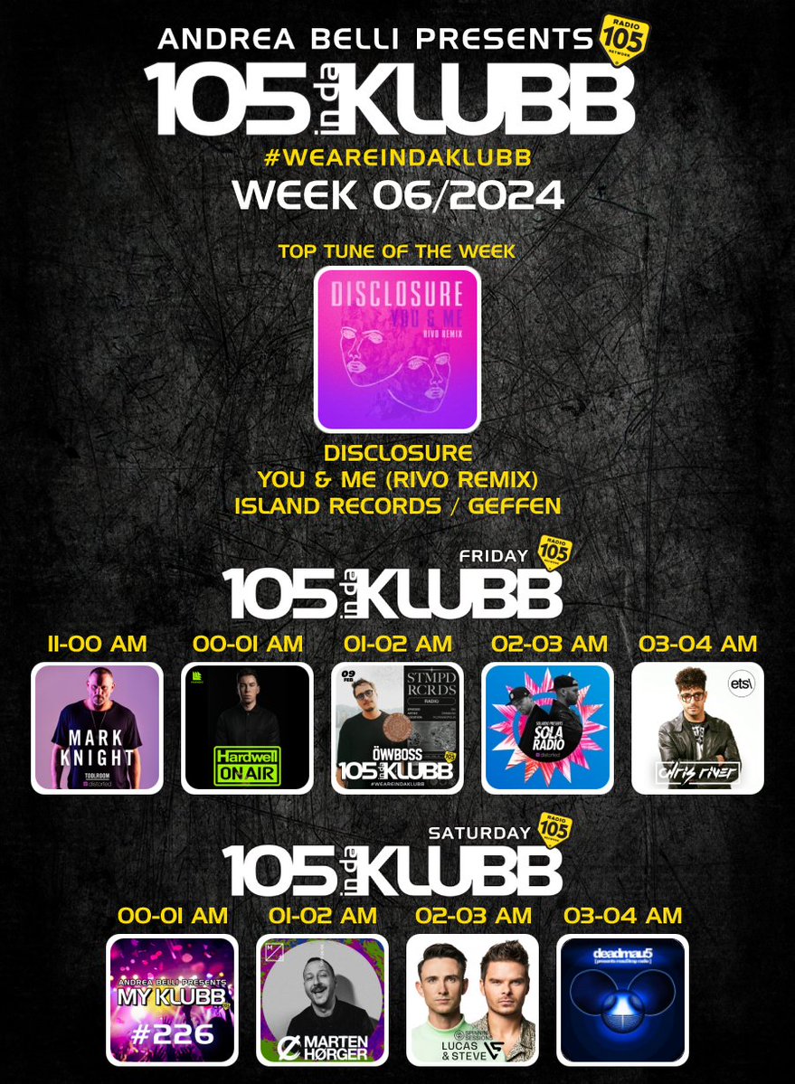 #105INDAKLUBB
LINE UP WEEK 06/2024

#TOPTUNE OF THE WEEK
@disclosure 
You & Me (@Rivo_Music  Remix)
@islandrecordsuk 
@GeffenRecords 
➖
@djmarkknight 
@HARDWELL 
@ownbossmusic 
@solardomusic 
@chrisriver_real 
@andreabellidj 
@MARTENHORGER 
@lucasandsteve 
@deadmau5 
➖
#MYKLUBB