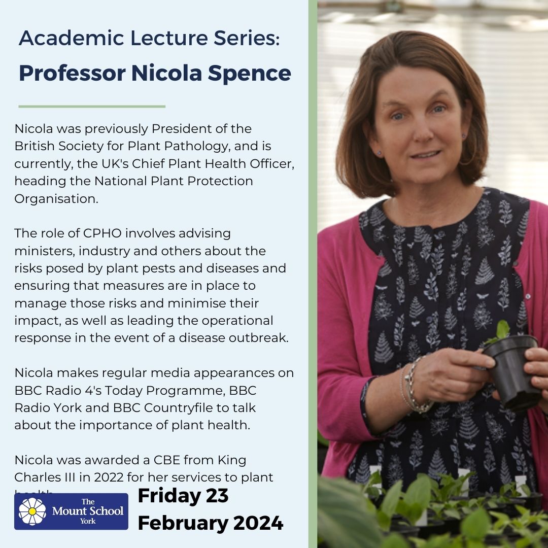 MountSchoolYork's tweet image. Join us as former Mount pupil, Professor Nicola Spence CBE, delivers a lecture on protecting UK plants and trees from growing threats. Fri 23 Feb 6.30pm.Ideal for science enthusiasts and anyone passionate about environmental protection. #PlantHealth #AcademicLecture #Environment