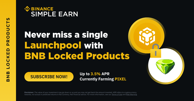 binance's tweet photo. Get involved in the $PIXEL #Binance Launchpool with #BNB Locked Products!

Lock your BNB in one click to earn #PIXEL Launchpool rewards and up to 3.5% APR 🤝

Subscribe here ⤵️