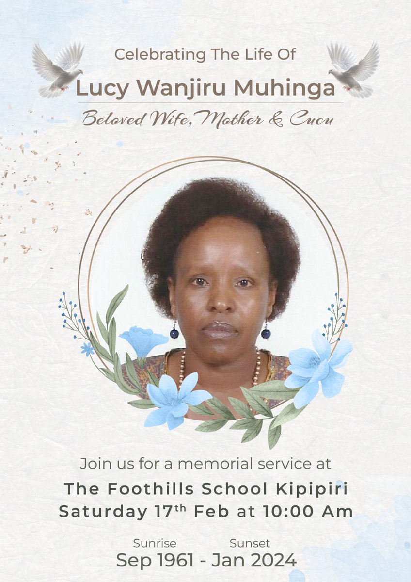 Remembering a Life Well-Lived: Join us in honoring the legacy of Lucy Wanjiru Muhinga at a Memorial Service. 

Your presence would be greatly appreciated as we share cherished memories,celebrate their life, and find solace in the warmth of unity. 
#MemorialService