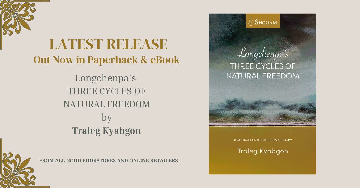 ShogamPubs's tweet photo. Remarkable Dzogchen Text Out Now Everywhere in Paperback and eBook. Longchenpa's Three Cycles of Natural Freedom Translation and Commentary by Traleg Kyabgon Rinpoche #tralegkyabgon #rinpoche #dzogchen #longchenpa #mahasiddha #tibetanbuddhism #mahaati https://t.co/sujJPDUOXB