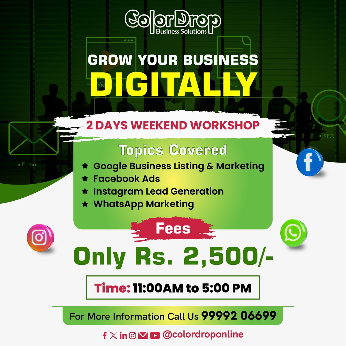 Join us for an exclusive workshop designed to supercharge your business in the digital world. Reserve your spot now! 🚀💻
Call us at: 99992 06699

#DigitalWorkshop #BusinessGrowth #DigitalMarketing #socialmediamarketing #colordropbusinesssolutions #onlinemarketing #SEO