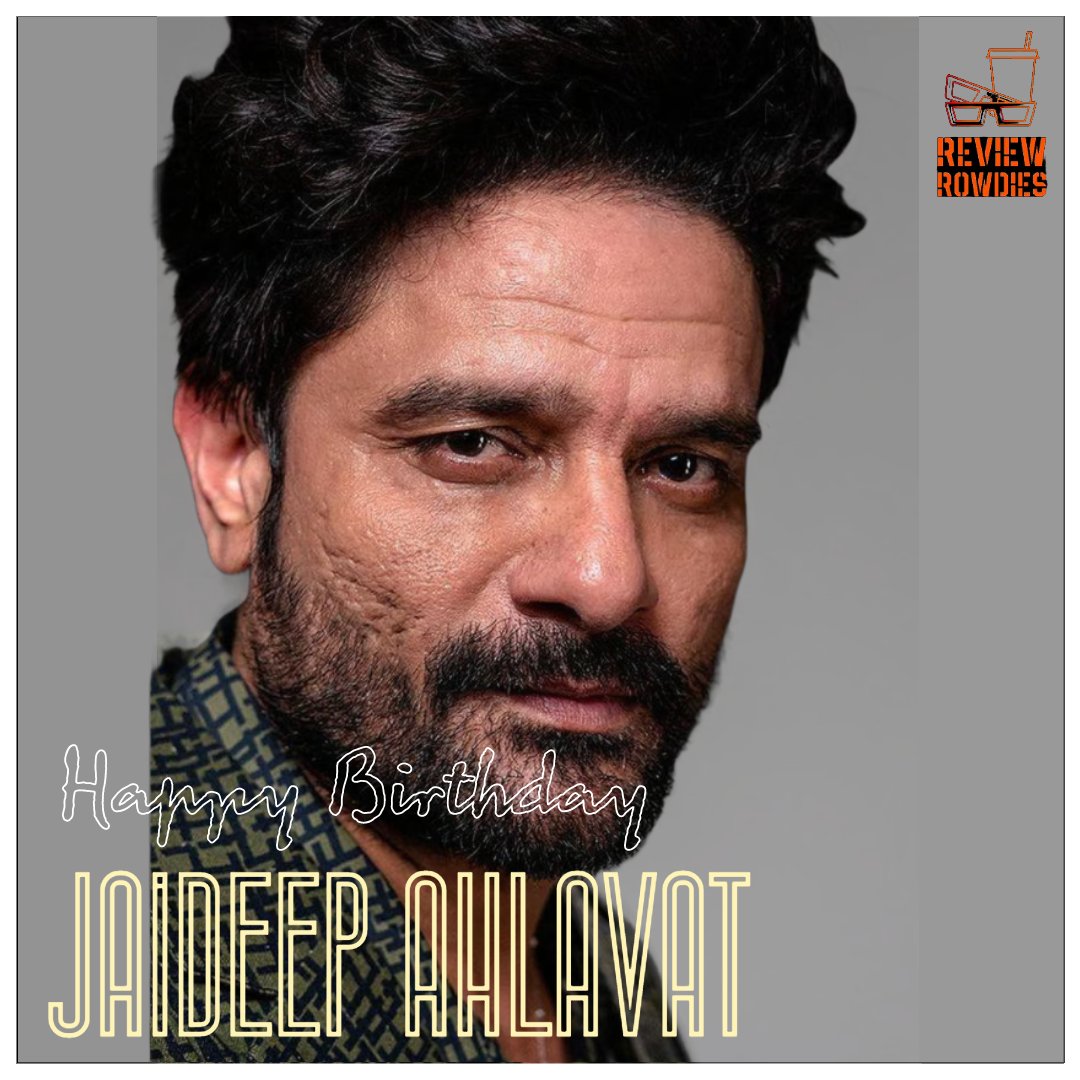 Wishing a very happy birthday to the terrific actor @JaideepAhlawat #HappyBirthdayJaideepAhlawat #JaideepAhlawat #Bollywood #Reviewrowdies