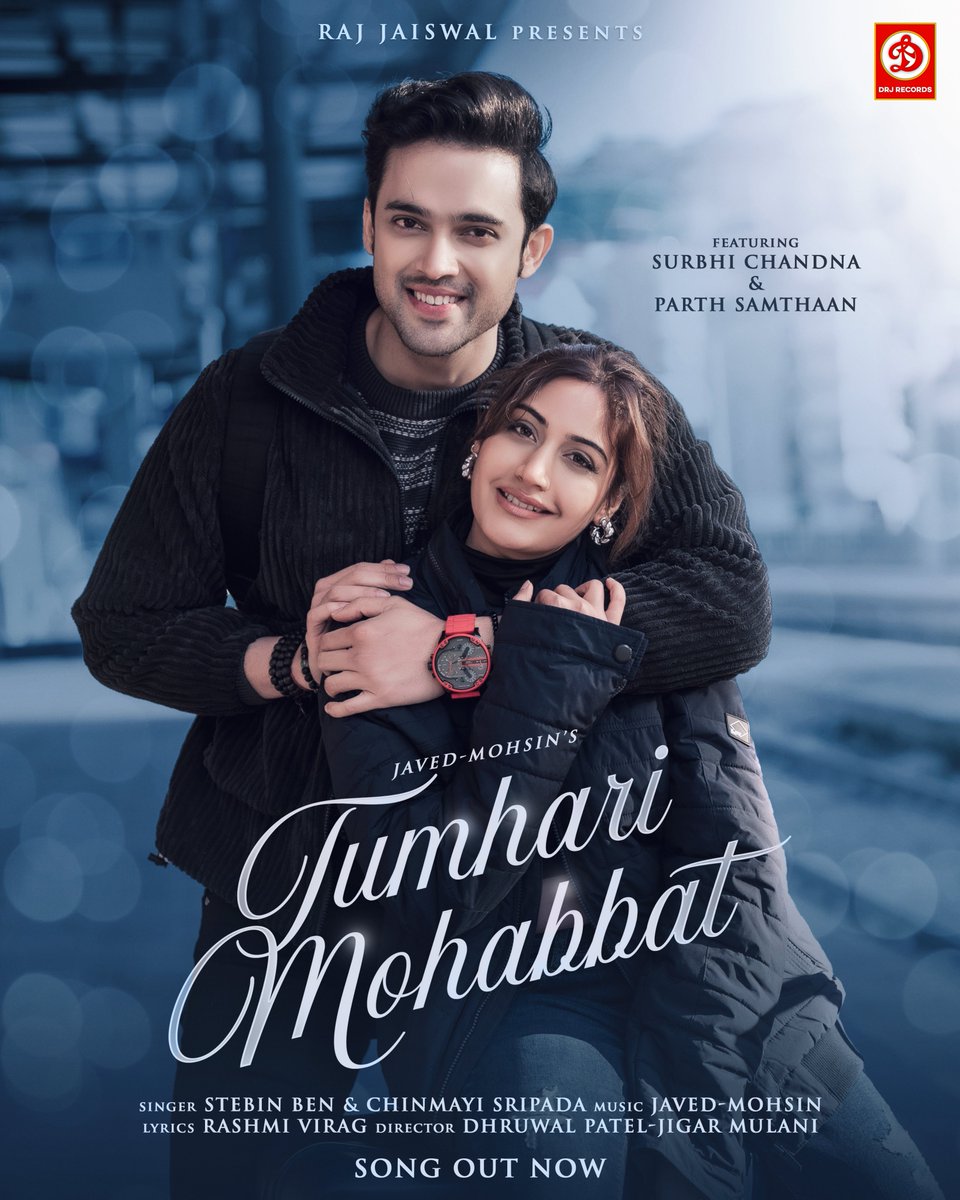 Tumhari Mohabbat ❤ Out now 🙌 youtu.be/Y8uq5iCMke8 Song Name : Tumhari Mohabbat Singer : Stebin Ben & Chinmayi Sripada Featuring : Surbhi Chanda & Parth Samthaan Music : Javed-Mohsin Lyrics : Rashmi Virag Director : Dhruwal Patel-Jigar Mulani Music Label : DRJ Records