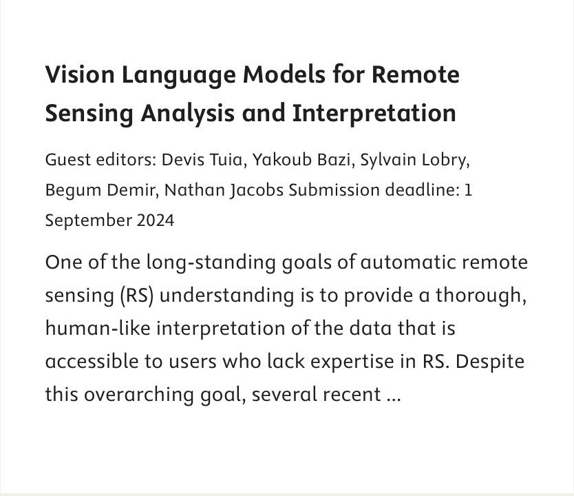 📢 #CallforPapers
📰New special issue in the ISPRS Journal of Photogrammetry and Remote Sensing on
**Vision Language Models for Remote Sensing Analysis and Interpretation**
🗓️Deadline: 01/09/2024 
🔗Find the call: sciencedirect.com/journal/isprs-…