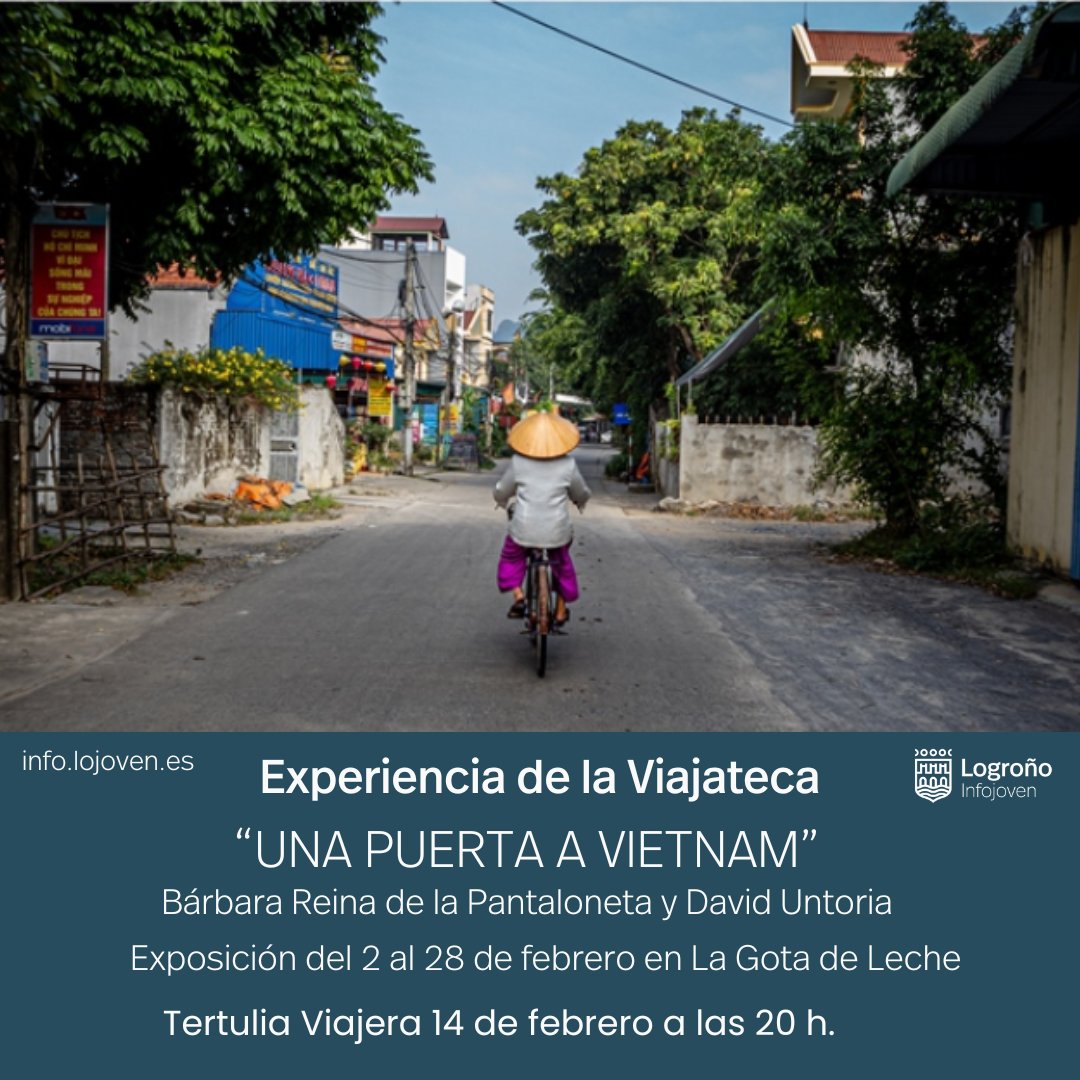 logronojoven's tweet photo. 🇻🇳Experiencia de la Viajateca en febrero "𝙐𝙣𝙖 𝙥𝙪𝙚𝙧𝙩𝙖 𝙖 𝙑𝙞𝙚𝙩𝙣𝙖𝙢" con @BPantaloneta y David Untoria que nos acompañarán el miércoles 14 a las 20 h. en La Gota de Leche de #Logrono
🖼️#Expo hasta el 28
Entrada libre hasta cubrir aforo⤵️
➕ℹ️ https://t.co/1fukMtnBsX https://t.co/Pp1byDGUSm