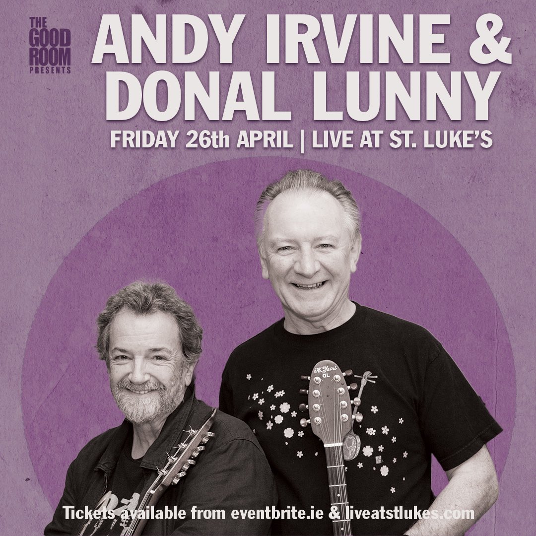 🌟 ANDY IRVINE &amp; DÓNAL LUNNY 🌟
Friday 26th April, 8pm

🎟 TICKETS ON SALE NOW

available from eventbrite.ie