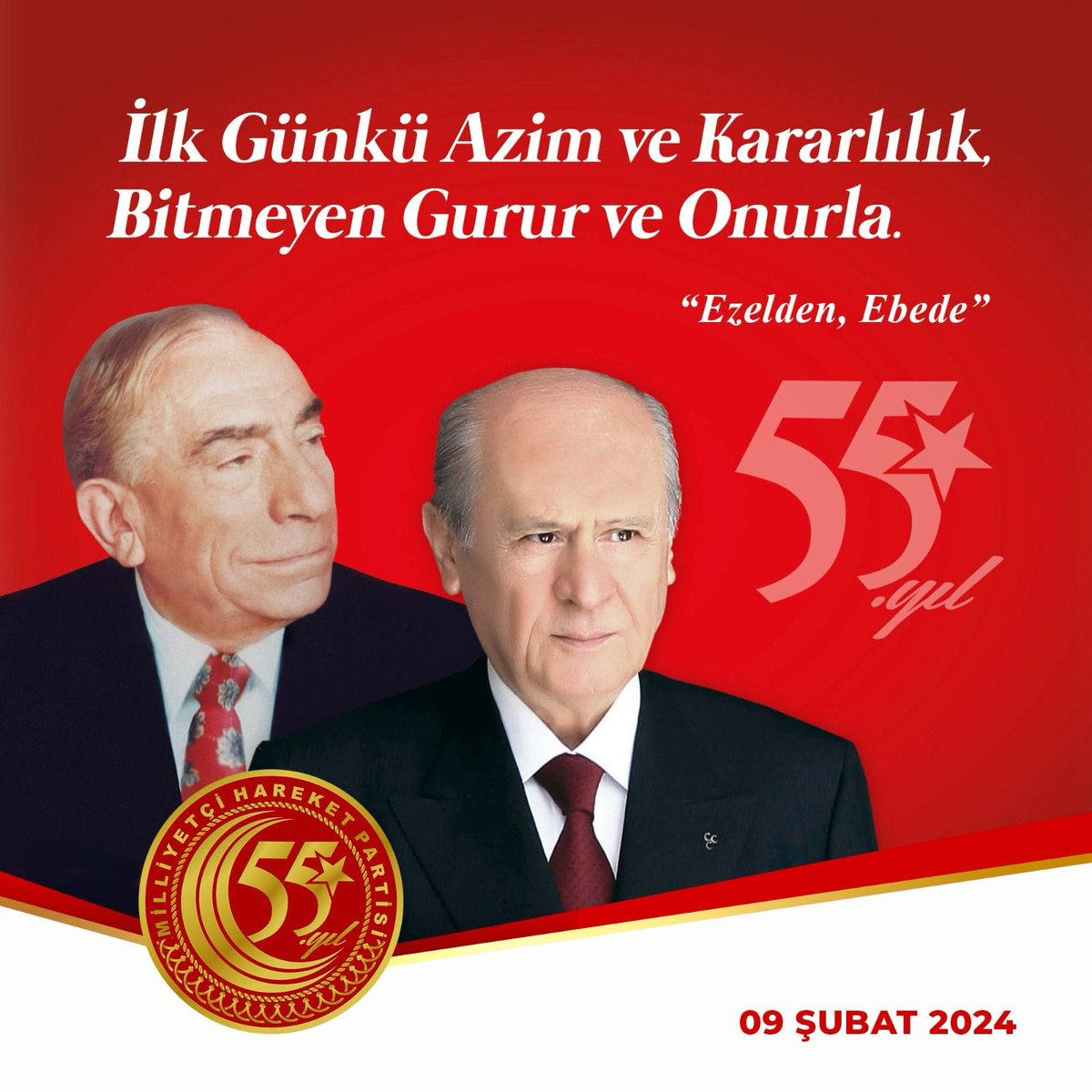 İlk Günkü Azim ve Kararlılık,
Bitmeyen Gurur ve Onurla.
“Ezelden, Ebede”
55. Yıl