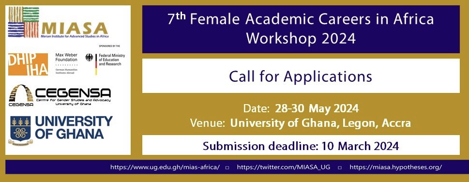 We have opened the call for #applications for our 7th #Female #AcademicCareers in Africa Workshop @MIASA_UG from 28-30 May 2024 in collaboration with @dhiparis and @cegensa. Deadline is 10 March 2024. More info: ug.edu.gh/mias-africa/Cf…